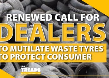 RENEWED CALL FOR DEALERS TO MUTILATE WASTE TYRES TO PROTECT CONSUMER