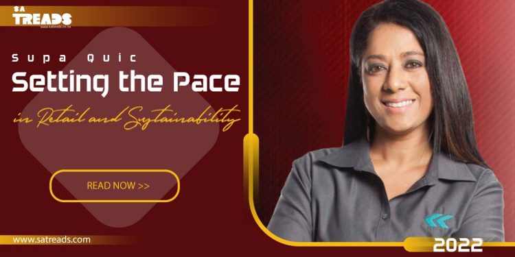 Supa Quick – Setting the pace in retail and sustainability