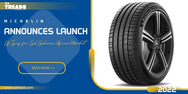 MICHELIN ANNOUNCES LAUNCH OF MICHELIN PILOT SPORT 5 and MICHELIN LTX TRAIL TYRES FOR SUB SAHARAN AFRICA MARKET