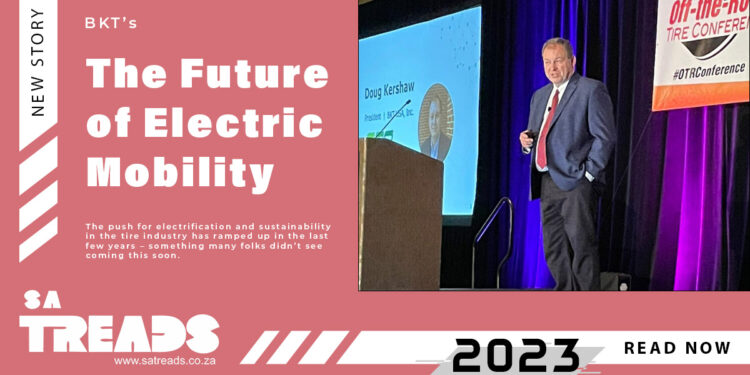 BKT’s  USA Kershaw Forecasts The Future of Electric Mobility