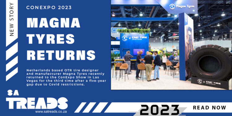 HIGHLY SUCCESSFUL RETURN TO CONEXPO 2023 FOR MAGNA TYRES