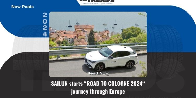 SAILUN starts “ROAD TO COLOGNE 2024“ journey through Europe