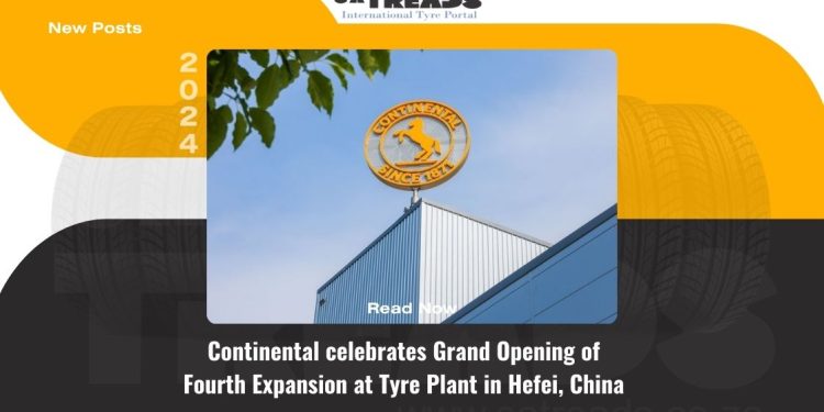 Continental celebrates Grand Opening of Fourth Expansion at Tyre Plant in Hefei, China