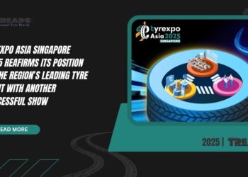 TYREXPO ASIA SINGAPORE 2025 REAFIRMS ITS POSITION AS THE REGION’S LEADING TYRE EVENT WITH ANOTHER SUCCESSFUL SHOW