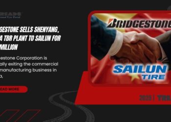 Bridgestone Sells Shenyang, China TBR Plant to Sailun for $37 Million