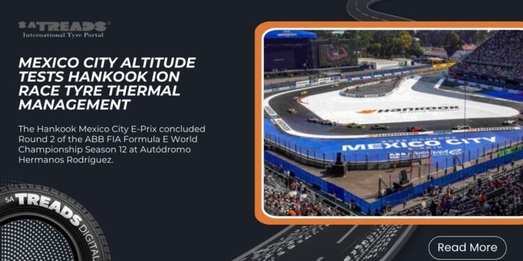 Mexico City Altitude Tests Hankook iON Race Tyre Thermal Management