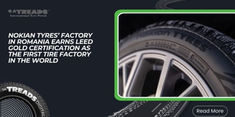 Nokian Tyres’ factory in Romania earns LEED Gold certification as the first tire factory in the world