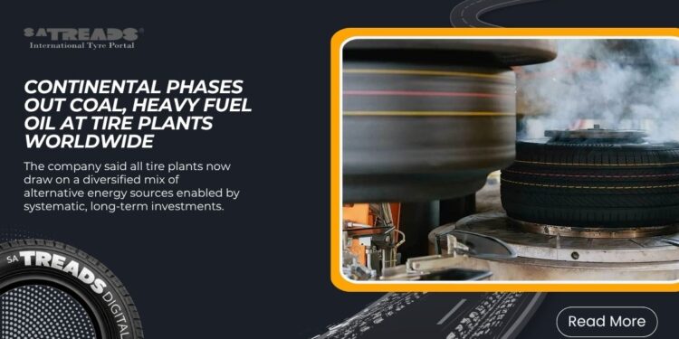 Continental Phases Out Coal, Heavy Fuel Oil at Tire Plants Worldwide