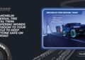 THE MICHELIN UNIVERSAL TIRE DIGITAL TWIN: WHISPERING WORDS OF WISDOM TO YOUR VEHICLE TO KEEP EVERYONE SAFE ON THE ROAD