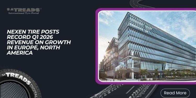 Nexen Tire Posts Record Q1 2026 Revenue on Growth in Europe, North America