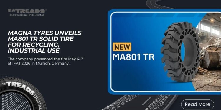 Magna Tyres Unveils MA801 TR Solid Tire for Recycling, Industrial Use