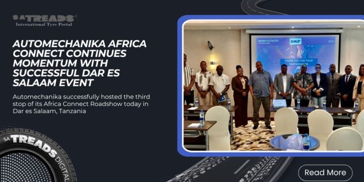 Automechanika Africa Connect Continues Momentum with Successful Dar es Salaam Event